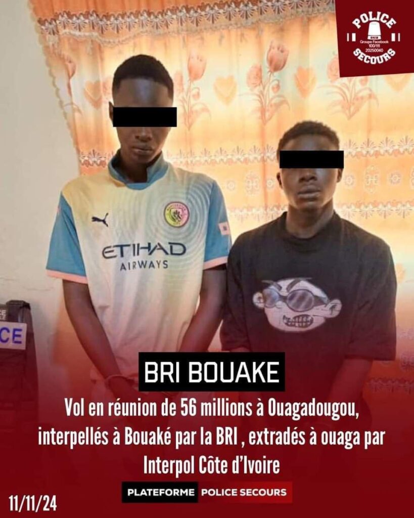 🔴 BOUAKE : Après un vol en réunion portant sur 56 millions à Ouagadougou, les auteurs arrêtés à Bouaké par la BRI BOUAKÉ .