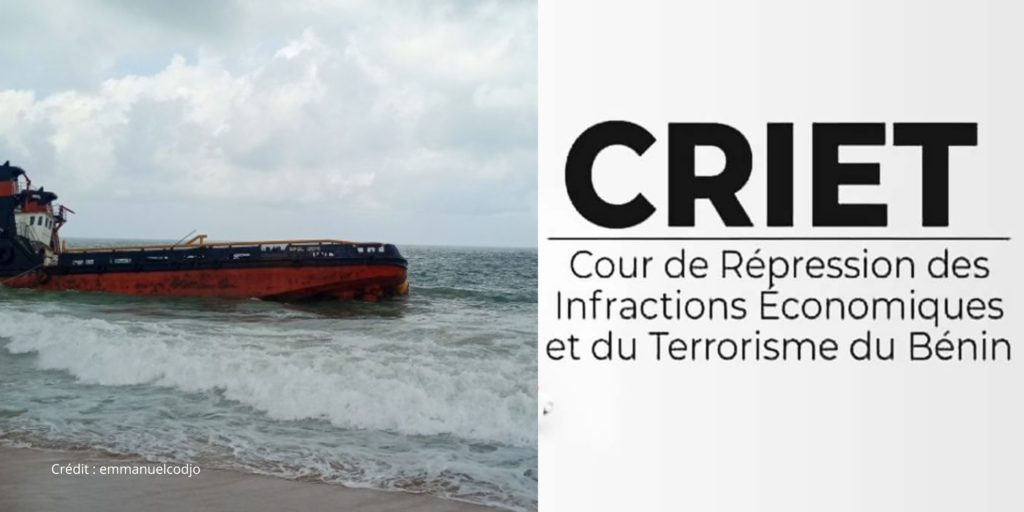 Bénin : Navire échoué à Fidjrossè, la CRIET rejette une demande des avocats des 18 prévenus