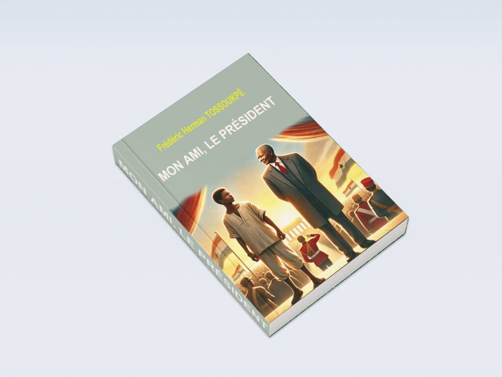 Mon ami, le président : Un roman à lire absolument