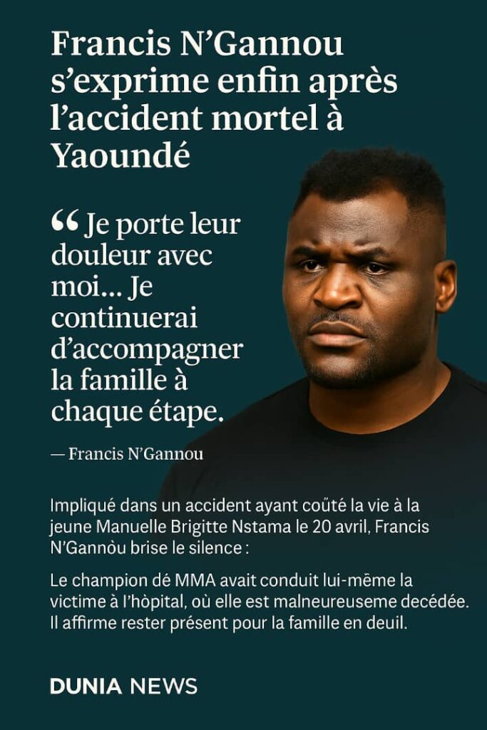Cameroun : Francis N'Gannou brise le silence après l’accident mortel de Yaoundé