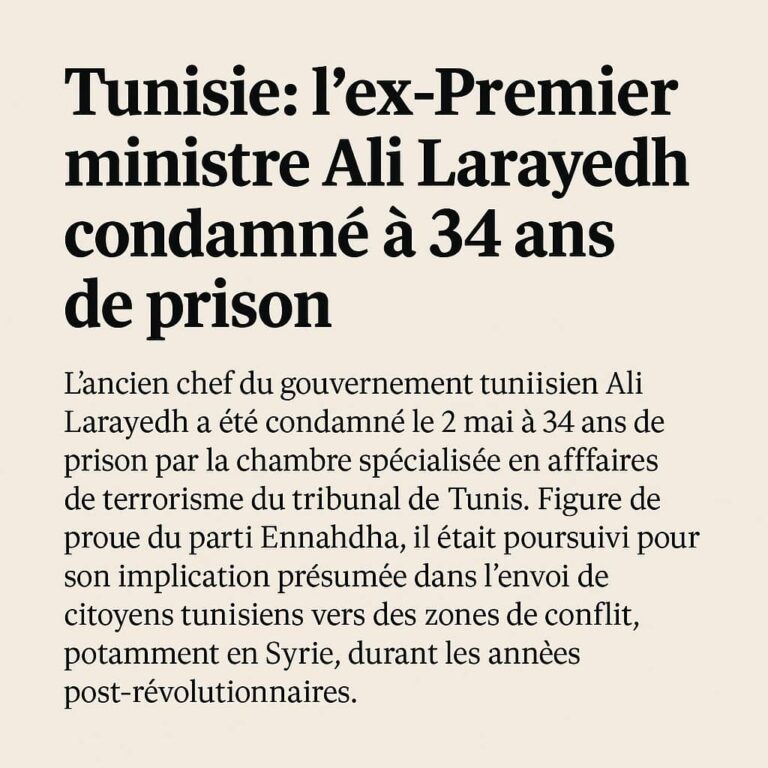 Tunisie : l’ancien Premier ministre Ali Larayedh condamné à 34 ans de prison pour des accusations liées au terrorisme