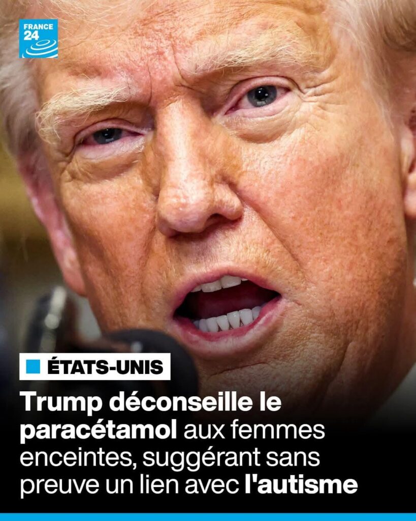 États-Unis : Donald Trump établit un lien contesté entre le paracétamol pendant la grossesse et l’autisme