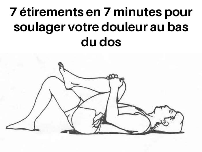 7 étirements en 7 minutes pour soulager votre douleur au bas du dos