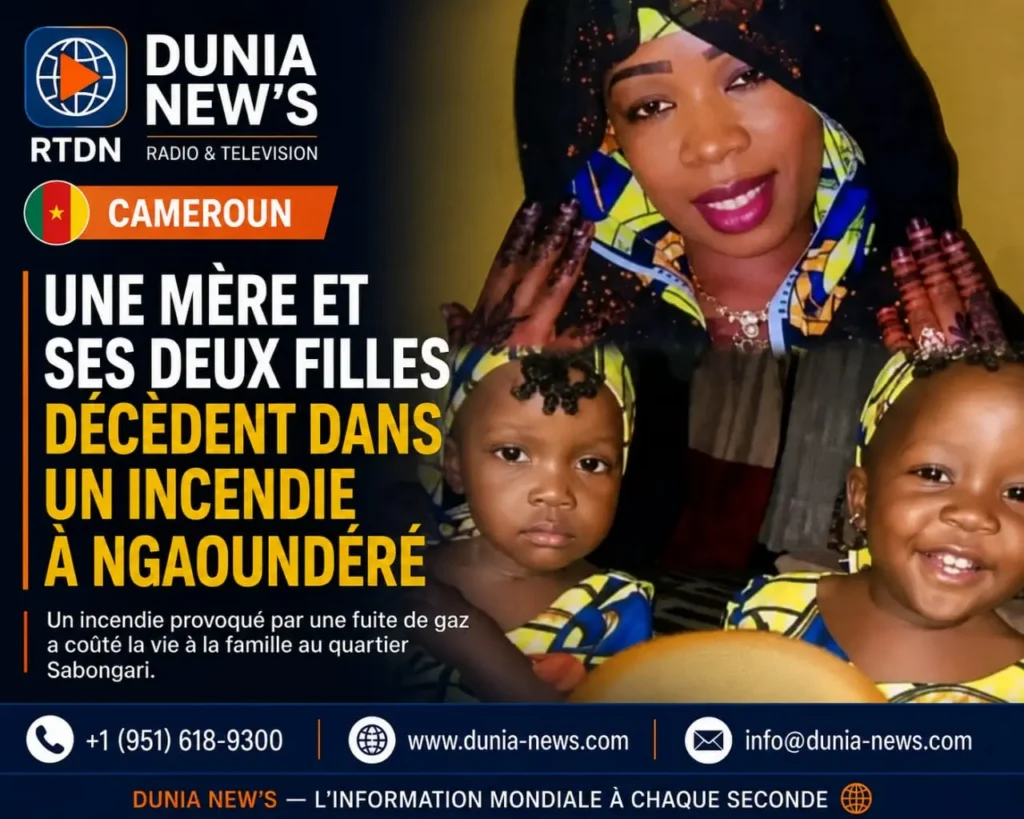 Cameroun : Une mère et ses deux filles décèdent dans un incendie à Ngaoundéré