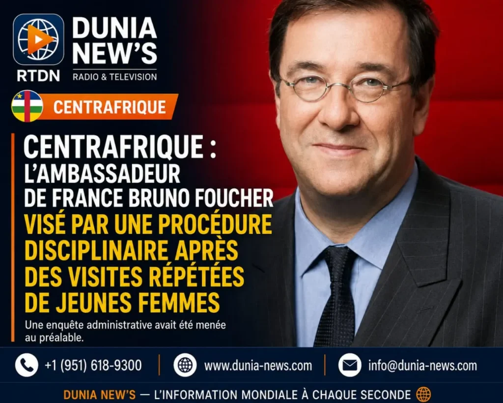 Centrafrique : l’ambassadeur de France Bruno Foucher visé par une procédure disciplinaire après des visites répétées de jeunes femmes