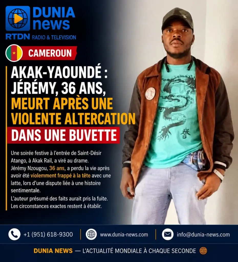 AKAK-YAOUNDÉ : JÉRÉMY, 36 ANS, MEURT APRÈS UNE VIOLENTE ALTERCATION DANS UNE BUVETTE