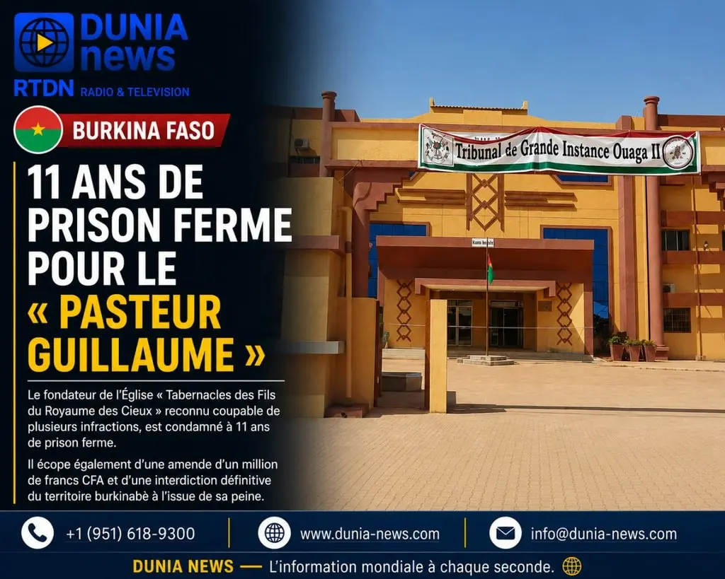 BURKINA FASO : 11 ANS DE PRISON FERME POUR LE « PASTEUR GUILLAUME »