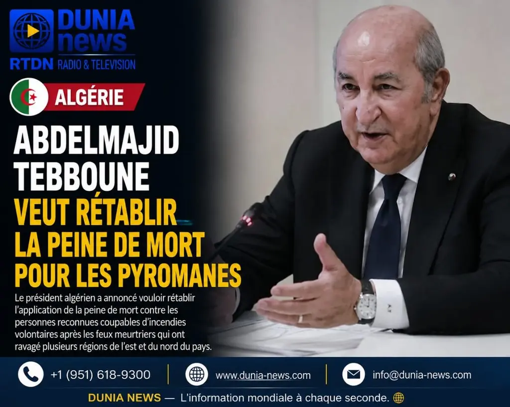 Algérie : Abdelmajid Tebboune veut rétablir la peine de mort pour les pyromanes