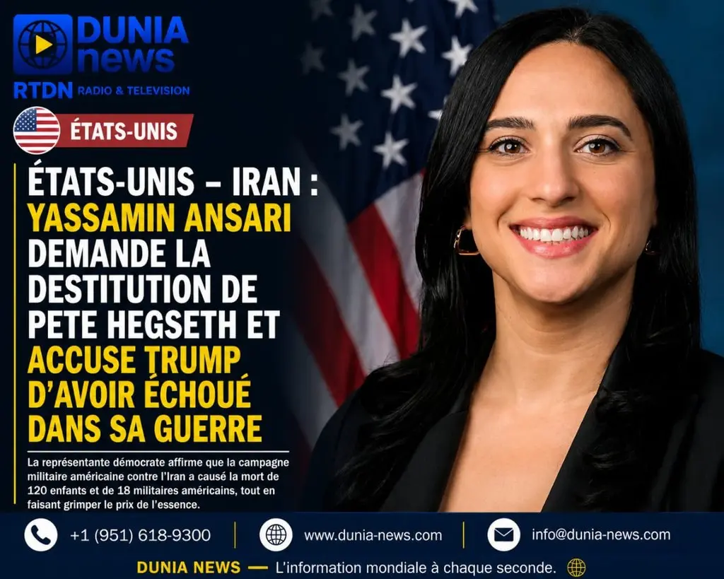 ÉTATS-UNIS – IRAN : YASSAMIN ANSARI DEMANDE LA DESTITUTION DE PETE HEGSETH ET ACCUSE TRUMP D’AVOIR ÉCHOUÉ DANS SA GUERRE